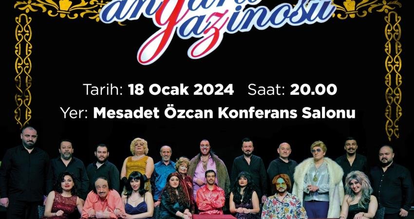 “Angara Gazinosu Müzikli Kabare” Turgutlu’da Turgutlu Belediyesi, “Angara Gazinosu Müzikli Kabare” oyununu tiyatroseverlerle buluşturacak. Özlenen