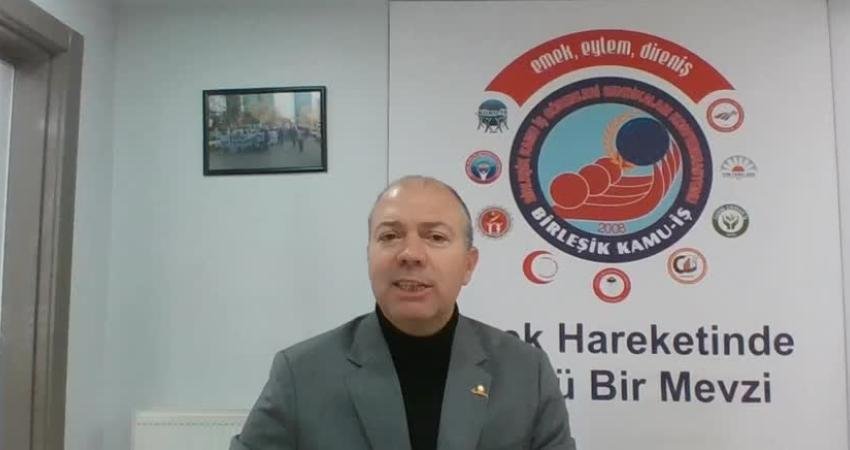 Birleşik Kamu İş Konfederasyonu Genel Sekreteri Özgür Aras, “Kamu çalışanlarına