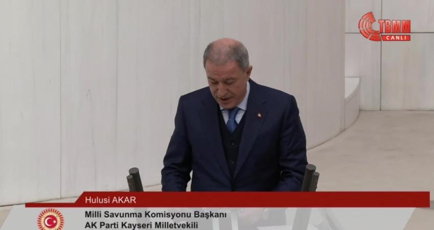 AKP Kayseri Milletvekili Hulusi Akar , TBMM Genel Kurulu'nda "Irak’ın ve Suriye’nin