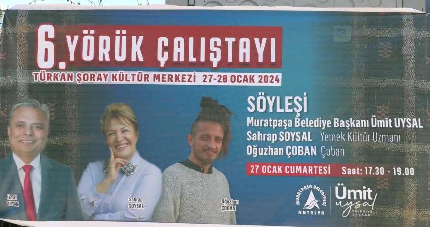 Muratpaşa Belediye Başkanı Ümit Uysal, 6’ncı Yörük Çalıştayı’nın açılış konuşmasında,