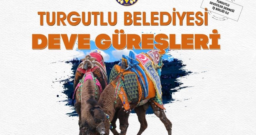 Turgutlu Belediyesi ve Turgutlu Deveciler Derneği iş birliğiyle düzenlenecek “Geleneksel