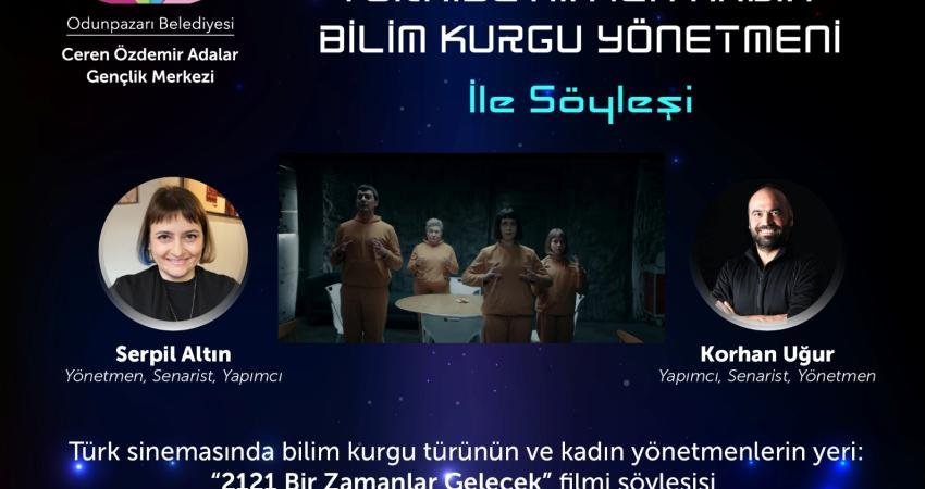 Odunpazarı Belediyesi, Türkiye’nin ilk kadın bilim kurgu yönetmeni Serpil Altın