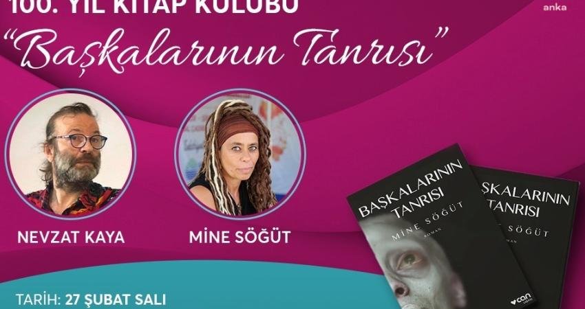 100. Yıl Kitap Kul&uuml;b&uuml;&rsquo;n&uuml;n d&uuml;zenlediği yazar buluşmaları, Mine S&ouml;ğ&uuml;t ve