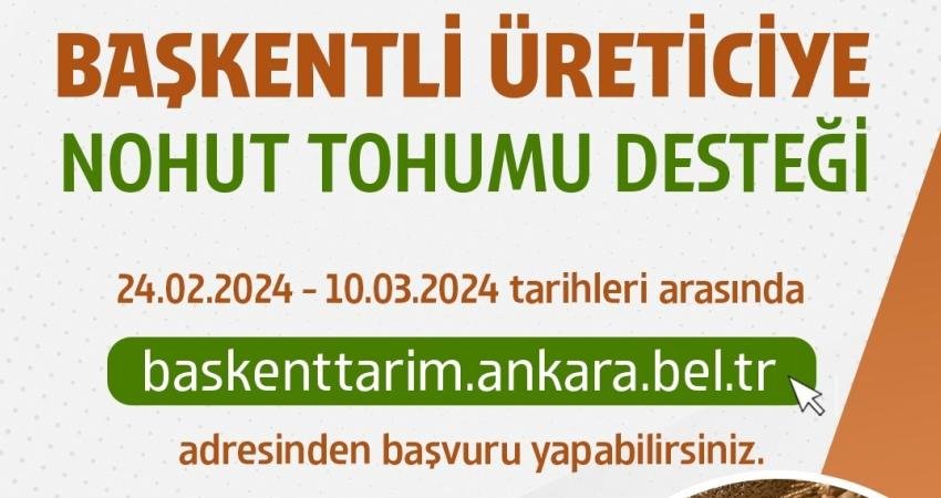 Ankara B&uuml;y&uuml;kşehir Belediyesi, Başkentli &uuml;reticilere nohut tohumu desteği i&ccedil;in başvuru