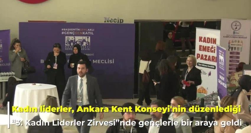Ankara Kent Konseyi (AKK) Başkent Gen&ccedil;lik Meclisi, &lsquo;3. Kadın Liderler