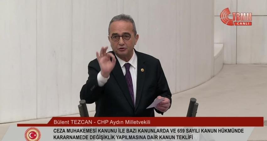CHP Aydın Milletvekili B&uuml;lent Tezcan, TBMM Genel Kurulu&rsquo;nda g&ouml;r&uuml;şmeleri s&uuml;ren