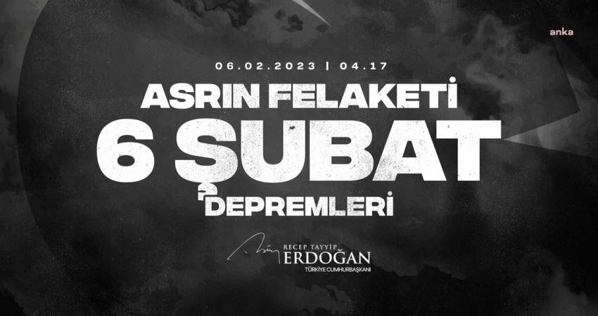 Cumhurbaşkanı ve AKP Genel Başkanı Recep Tayyip Erdoğan, 6 Şubat