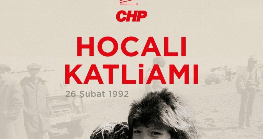 CHP Genel Başkanı &Ouml;zg&uuml;r &Ouml;zel, &ldquo;32 yıl &ouml;nce Hocalı’da Ermenistan