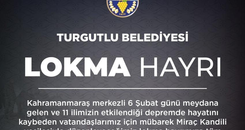 Turgutlu Belediyesi, Miraç Kandili dolayısıyla Kahramanmaraş merkezli 6 Şubat depremlerinde