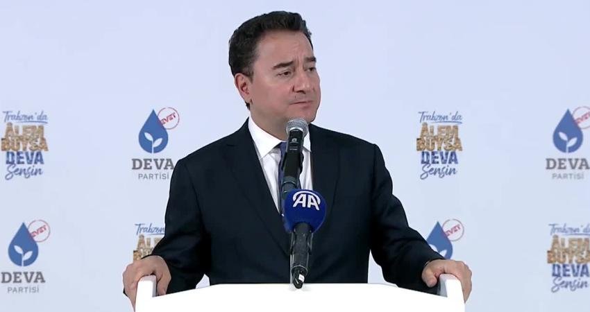 DEVA Partisi Genel Başkanı Ali Babacan, Trabzon’da, “Sayın Erdoğan ne