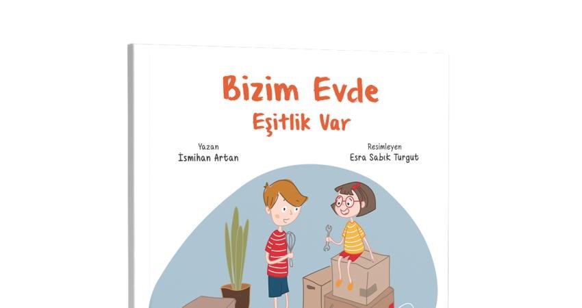 Eşitlik bilincine sahip çocuklar yetiştirmek amacıyla yola çıkan Evde Eşitlik