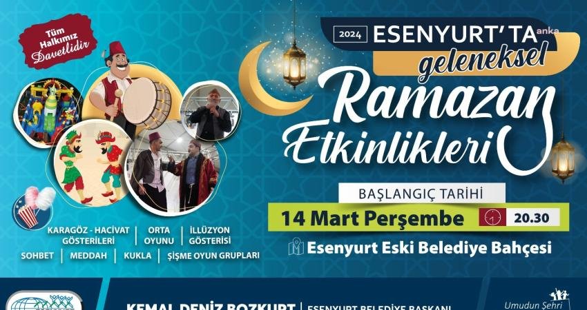 Esenyurt Belediyesi&rsquo;nin geleneksel Ramazan etkinlikleri, 14 Mart Perşembe g&uuml;n&uuml; başlayacak.
