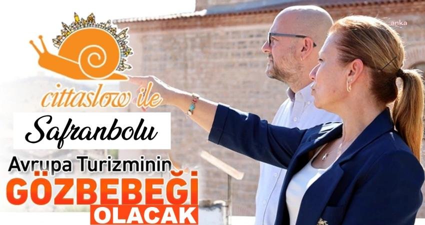 Safranbolu Belediye Başkanı Elif K&ouml;se&rsquo;nin girişimleri ile Safranbolu, Cittaslow (sakin
