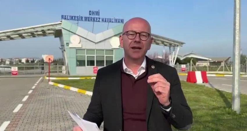 CHP Balıkesir Milletvekili Serkan Sarı, Balıkesir Havaalanı’nın yapımına 2017 yılında