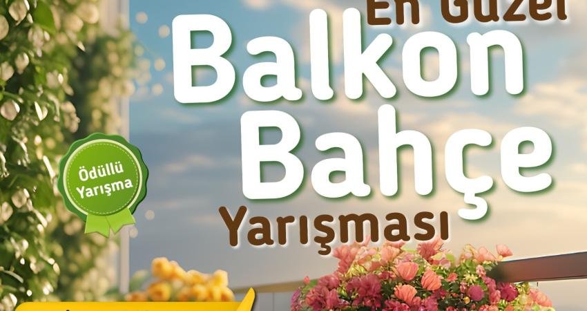 Karşıyaka Belediyesi tarafından 22’nci kez düzenlenecek ‘En Güzel Balkon Bahçe