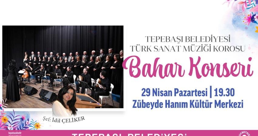 Tepebaşı Belediyesi Türk Sanat Müziği (TSM) Korosu, “Bahar Konseri” ile