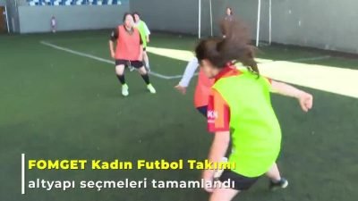 Ankara Büyükşehir Belediyesi FOMGET Spor Kulübü Kadın Futbol Takımı’nın altyapı