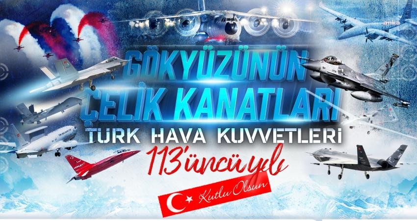 Milli Savunma Bakanlığı (MSB), Hava Kuvvetleri'nin kuruluşunun 113'üncü yıl dönümü
