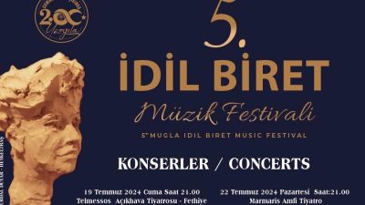 Muğla Büyükşehir Belediyesi'nin düzenlediği "5. Muğla İdil Biret Müzik Festivali"