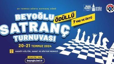 Beyoğlu Belediyesi Satranç Turnuvası, bu yıl 20 Temmuz Dünya Satranç