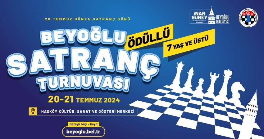 Beyoğlu Belediyesi Satranç Turnuvası, bu yıl 20 Temmuz Dünya Satranç