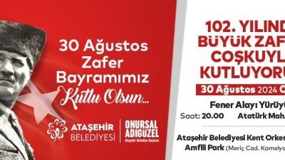 Ataşehir Belediyesi, 30 Ağustos Zafer Bayramı’nı büyük bir coşku ile