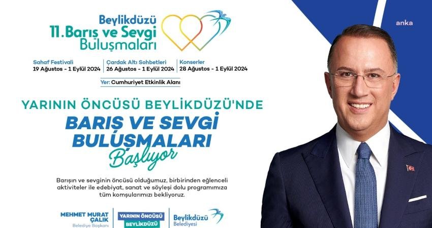 Beylikdüzü Belediyesi tarafından düzenlenen Barış ve Sevgi Buluşmaları,  11. kez