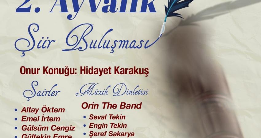 Ayvalık Belediyesi'nin katkılarıyla 2'nci Ayvalık Şiir Buluşmaları başlıyor. 13 Eylül