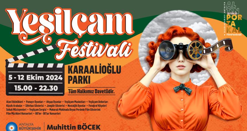 Antalya Büyükşehir Belediyesi, Yeşilçam Festivali düzenliyor Antalya Büyükşehir Belediyesi'nin Altın Portakal Film Festivali ile eş zamanlı