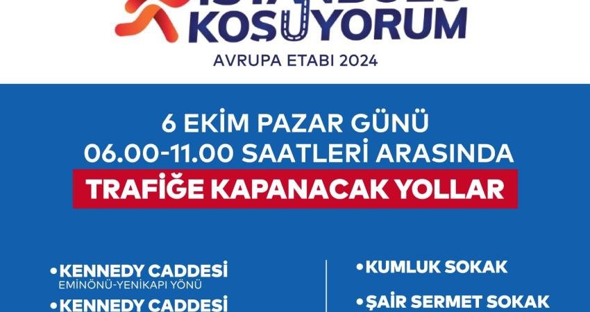 İBB Spor İstanbul’un düzenlediği ''İstanbul’u Koşuyorum Avrupa'' etabı nedeniyle yarın