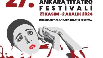 27'nci Uluslararası Ankara Tiyatro Festivali, bu yıl usta tiyatro sanatçısı