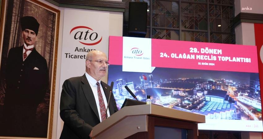 Ankara Ticaret Odası (ATO) Yönetim Kurulu Başkanı Gürsel Baran, “Merkez
