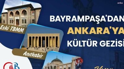 Bayrampaşa Belediyesi, kültür gezilerini 26 Kasım Salı günü Ankara ile