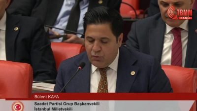 Saadet Partisi Grup Başkanvekili Bülent Kaya, "Sadece birkaç gün önce