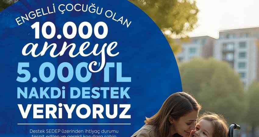 İstanbul Büyükşehir Belediyesi (İBB) engelli çocuğu olan 10 bin kadına