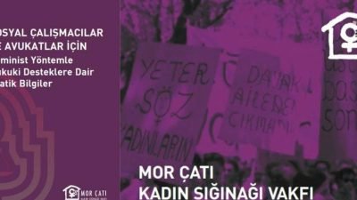  Mor Çatı Kadın Sığınağı Vakfı, "Sosyal Çalışmacılar ve Avukatlar için Feminist