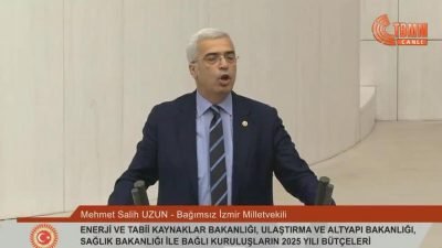 İzmir Bağımsız Milletvekili Salih Uzun, TBMM Genel Kurulu’nda yaptığı konuşmasında,