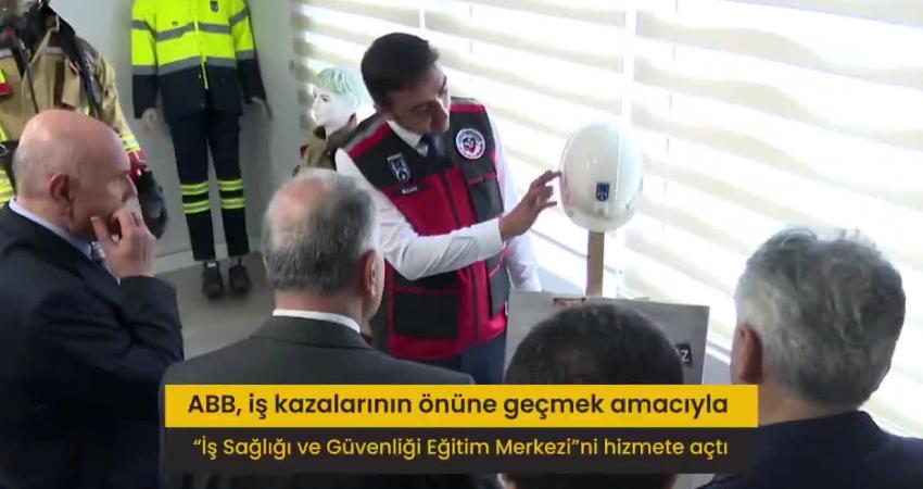 Ankara Büyükşehir Belediyesi (ABB), iş kazalarının önüne geçmek amacıyla kamu