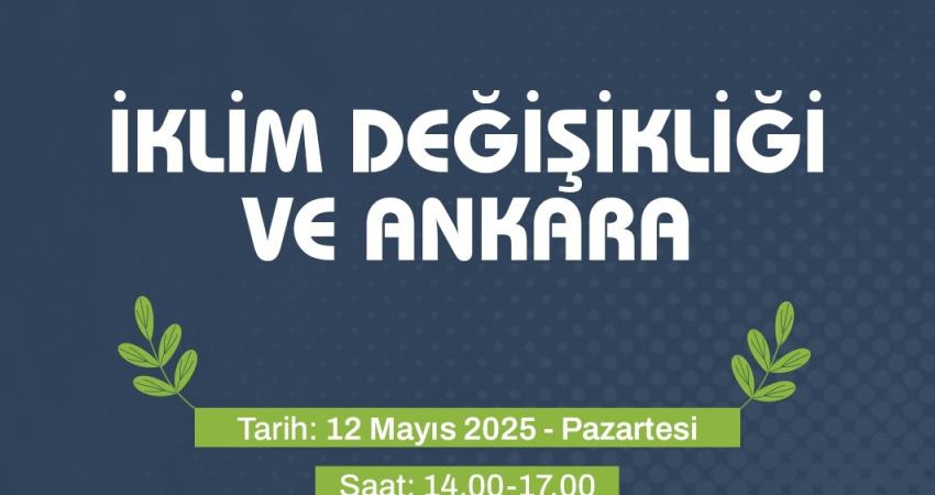 Ankara Kent Konseyi Çevre ve İklim Meclisi ile Ankara Büyükşehir