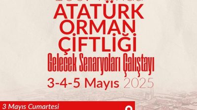 Ankara Kent Konseyi (AKK), Atatürk Orman Çiftliği'nin (AOÇ) 100’üncü yılı
