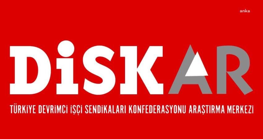 Türkiye Devrimci İşçi Sendikaları Konfederasyonu Araştırma Merkezi'nin (DİSK-AR), Türkiye İstatistik Kurumu