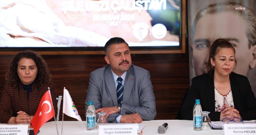 Şile Belediyesi’nin ev sahipliğinde düzenlenen “Şile Bezi Çalıştayı”nda katılımcılar, Şile