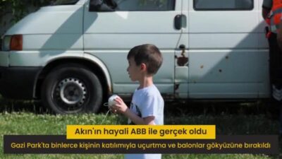 Ankara Büyükşehir Belediyesi (ABB) babasını kaybeden Akın Türk’ün hayaline ortak