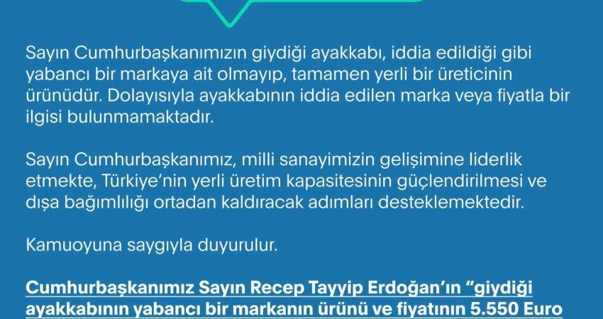 Dezenformasyonla Mücadele Merkezi, "Cumhurbaşkanı Recep Tayyip Erdoğan’ın giydiği ayakkabının yabancı
