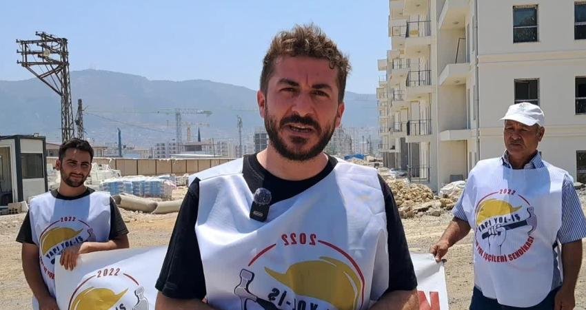 Hatay'ın Antakya Emek Mahallesi'ndeki Yılka Nur'a ait TOKİ şantiyesinde ücretlerini alamayan