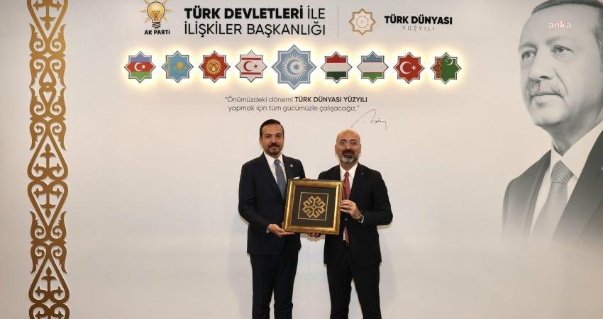 AK Parti Genel Başkan Yardımcısı ve Türk Devletleri ile İlişkiler