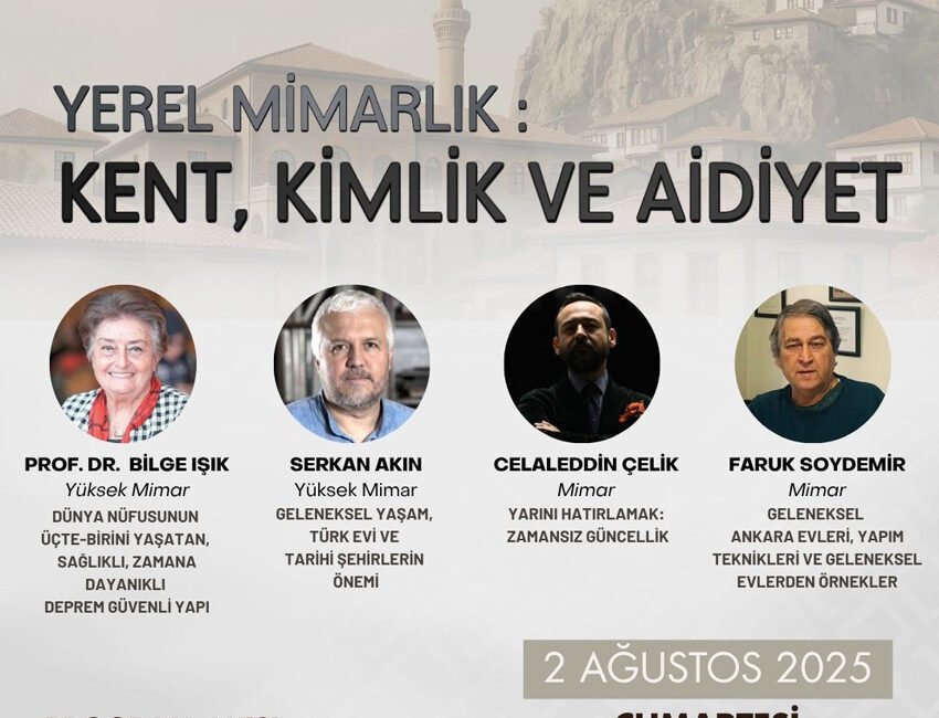 Mimarlar Odası Ankara Şubesi tarafından, kentlerin yerel mimari kimliğinin ve