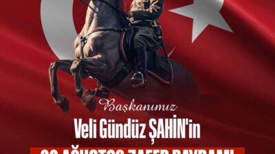 Mamak Belediye Başkanı Veli Gündüz Şahin, 30 Ağustos Zafer Bayramı’nın