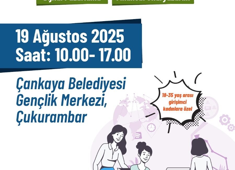 Çankaya Belediyesi kadın girişimcilerin iş dünyasında daha güçlü yer almalarını