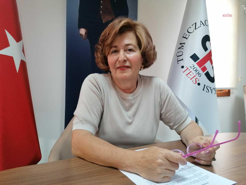 Tüm Eczacı İşverenler Sendikası (TEİS) Genel Başkanı Nurten Saydan, sağlık